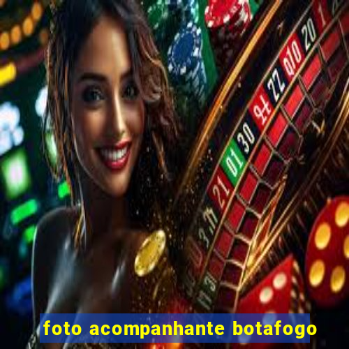 foto acompanhante botafogo